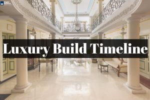 Luxury Build Timeline: What to Expect From First Sketch to Final Touch 1 11 5